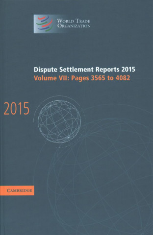 Knjiga Dispute Settlement Reports 2015: Volume 7, Pages 3565-4082 World Trade Organization