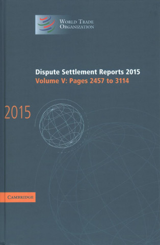 Kniha Dispute Settlement Reports 2015: Volume 5, Pages 2457-3114 World Trade Organization