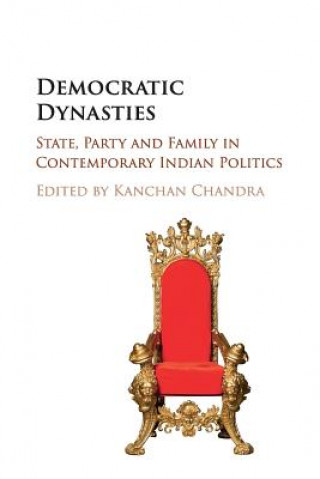 Kniha Democratic Dynasties EDITED BY KANCHAN CH