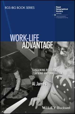 Книга Work-Life Advantage - Sustaining Regional Learning and Innovation Al James