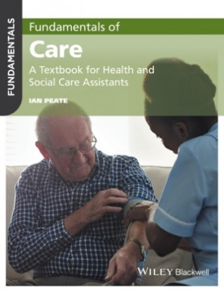 Kniha Fundamentals of Care Ian Peate