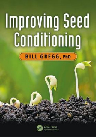 Könyv Improving Seed Conditioning Bill Gregg