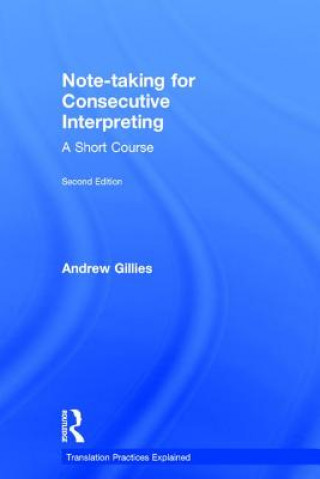 Книга Note-taking for Consecutive Interpreting Andrew Gillies