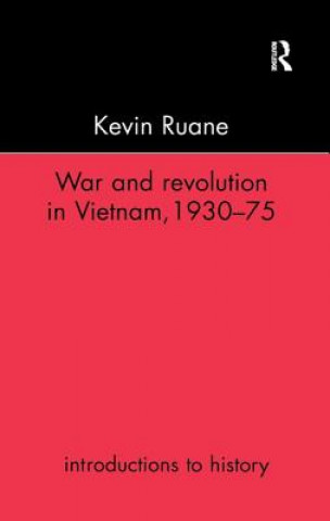 Könyv War and Revolution in Vietnam RUANE