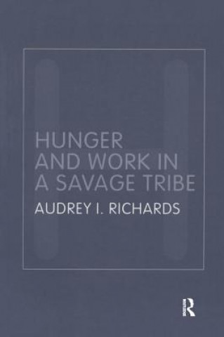 Carte Hunger and Work in a Savage Tribe RICHARDS