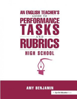 Книга English Teacher's Guide to Performance Tasks and Rubrics BENJAMIN