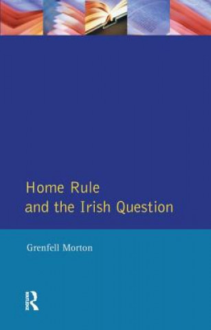 Kniha Home Rule and the Irish Question MORTON