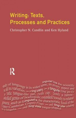 Könyv Writing: Texts, Processes and Practices CANDLIN