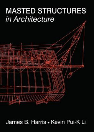 Книга Masted Structures in Architecture Harris