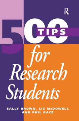 Kniha 500 Tips for Research Students BROWN  SALLY