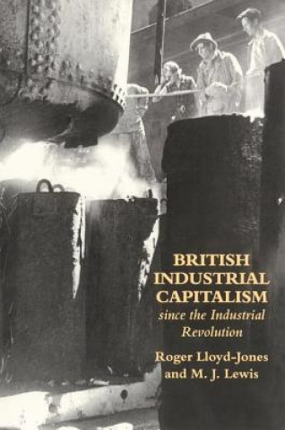 Carte British Industrial Capitalism Since The Industrial Revolution Lloyd Jones