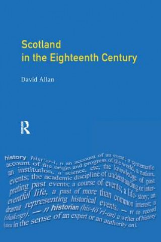 Kniha Scotland in the Eighteenth Century ALLAN