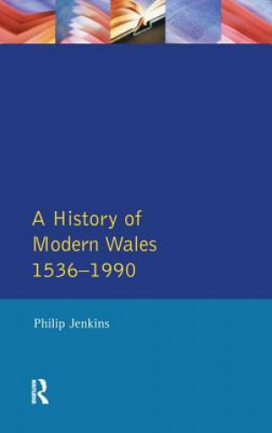 Kniha History of Modern Wales 1536-1990 JENKINS