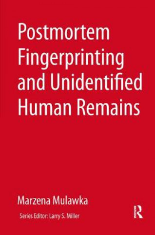 Livre Postmortem Fingerprinting and Unidentified Human Remains MULAWKA