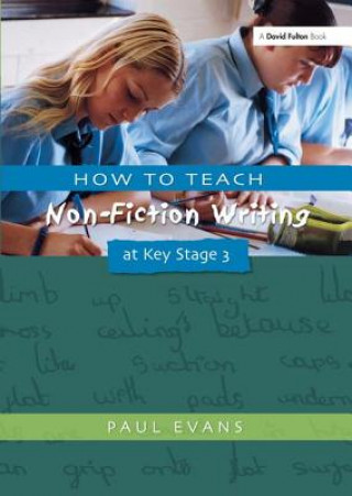 Kniha How to Teach Non-Fiction Writing at Key Stage 3 Evans