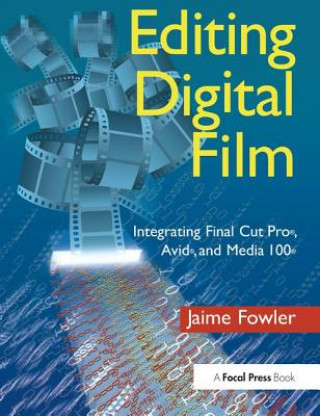 Книга Editing Digital Film FOWLER