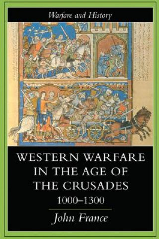 Kniha Western Warfare In The Age Of The Crusades, 1000-1300 FRANCE