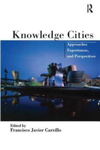 Knjiga Knowledge Cities Francisco Carrillo