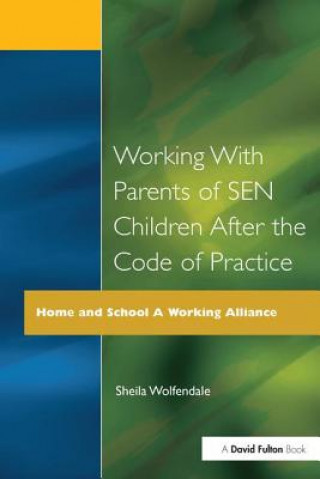 Kniha Working with Parents of SEN Children after the Code of Practice WOLFENDALE