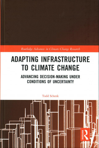 Kniha Adapting Infrastructure to Climate Change Todd Schenk