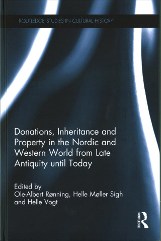 Kniha Donations, Inheritance and Property in the Nordic and Western World from Late Antiquity until Today 