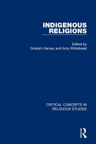 Kniha Indigenous Religions Graham Harvey