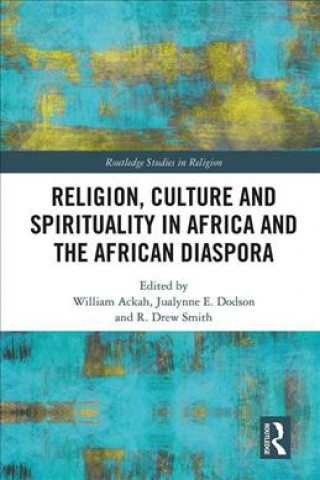 Kniha Religion, Culture and Spirituality in Africa and the African Diaspora 