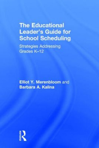 Buch Educational Leader's Guide for School Scheduling Elliott Merenbloom