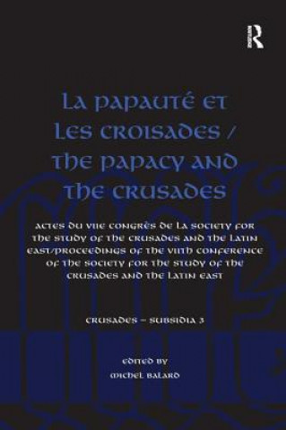 Kniha La Papaute et les croisades / The Papacy and the Crusades 