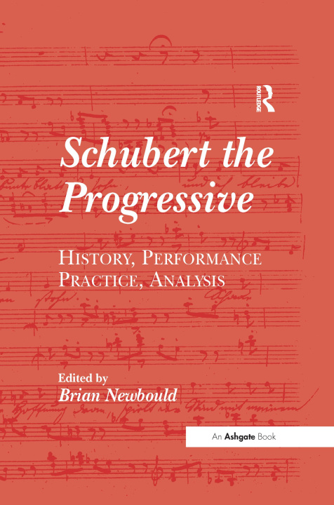 Book Schubert the Progressive Brian Newbould