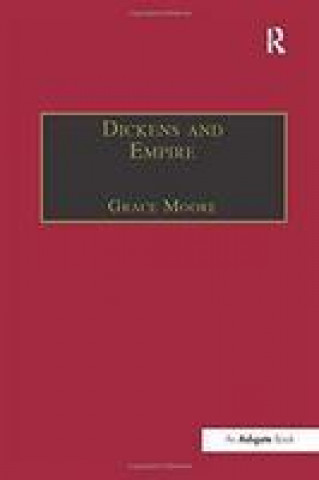 Buch Dickens and Empire MOORE