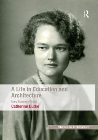 Kniha Life in Education and Architecture BURKE