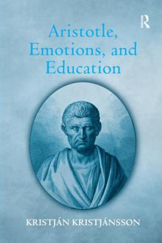 Könyv Aristotle, Emotions, and Education KRISTJANSSON