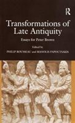 Kniha Transformations of Late Antiquity PAPOUTSAKIS