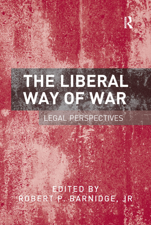 Książka Liberal Way of War BARNIDGE