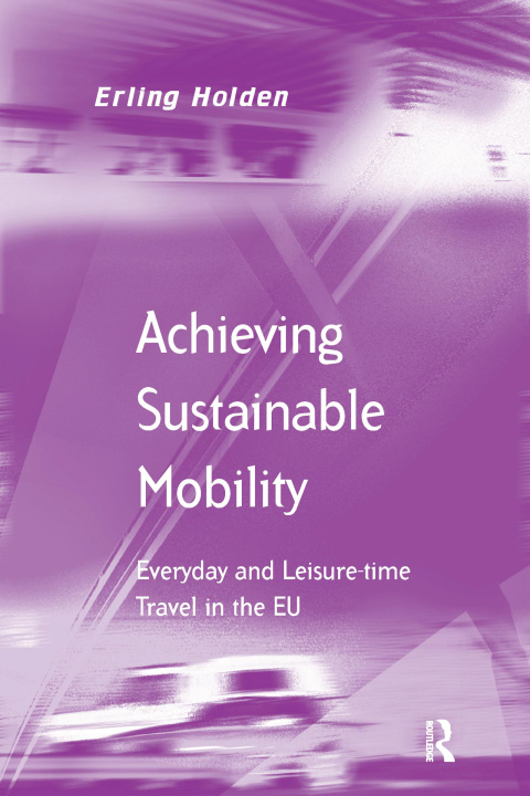 Книга Achieving Sustainable Mobility HOLDEN