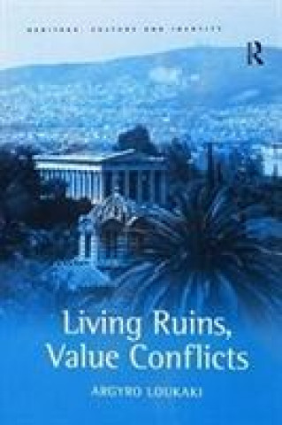 Książka Living Ruins, Value Conflicts LOUKAKI