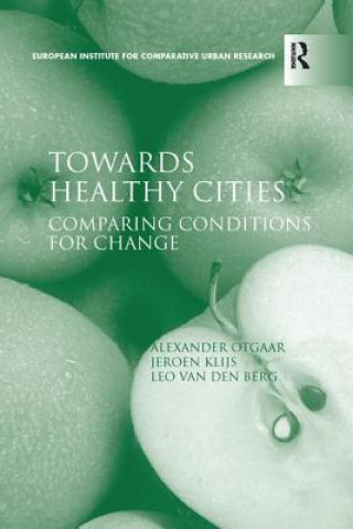 Könyv Towards Healthy Cities Dr. Alexander Otgaar