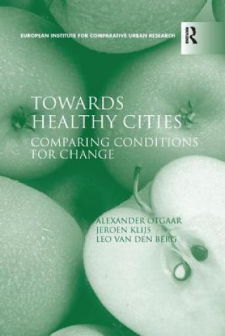 Книга Towards Healthy Cities Dr. Alexander Otgaar