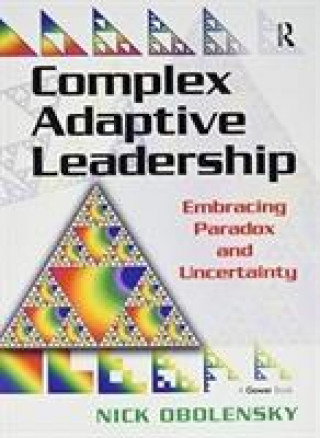 Könyv Complex Adaptive Leadership Nick Obolensky