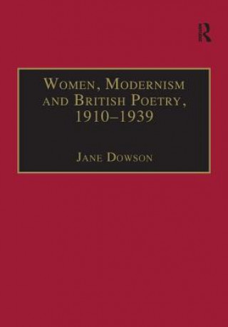 Kniha Women, Modernism and British Poetry, 1910-1939 DOWSON