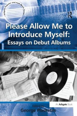 Książka Please Allow Me to Introduce Myself: Essays on Debut Albums 