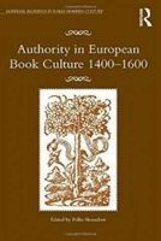 Kniha Authority in European Book Culture 1400-1600 BROMILOW