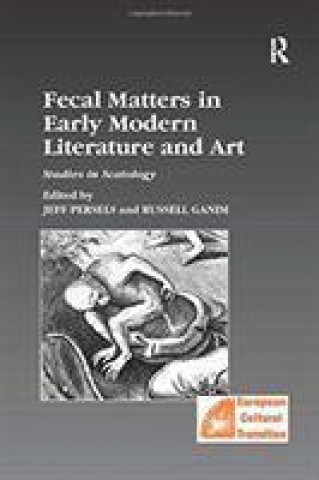 Carte Fecal Matters in Early Modern Literature and Art 