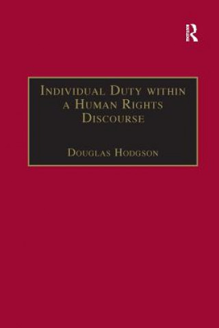 Kniha Individual Duty within a Human Rights Discourse HODGSON