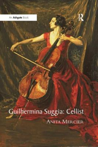 Книга Guilhermina Suggia: Cellist MERCIER