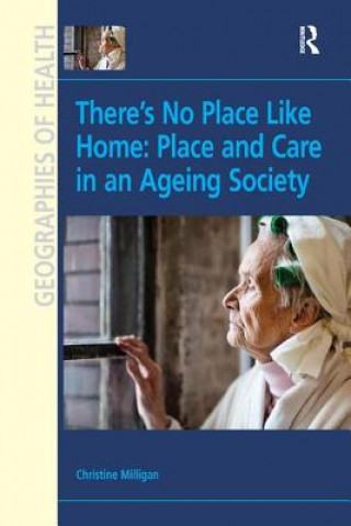 Libro There's No Place Like Home: Place and Care in an Ageing Society MILLIGAN