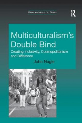 Kniha Multiculturalism's Double-Bind NAGLE