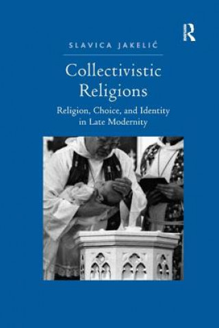 Knjiga Collectivistic Religions JAKELIC