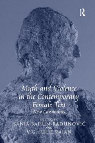 Kniha Myth and Violence in the Contemporary Female Text RAJAN